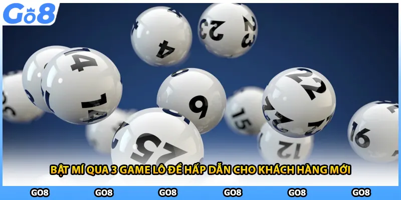 Bật mí qua 3 game lô đề hấp dẫn cho khách hàng mới