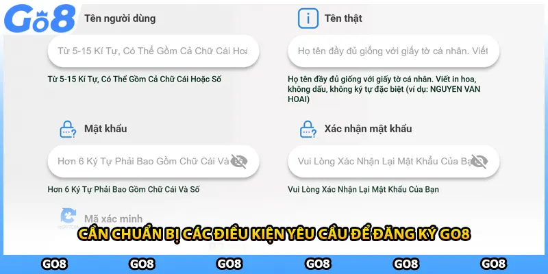 Cần chuẩn bị các điều kiện yêu cầu để đăng ký GO8