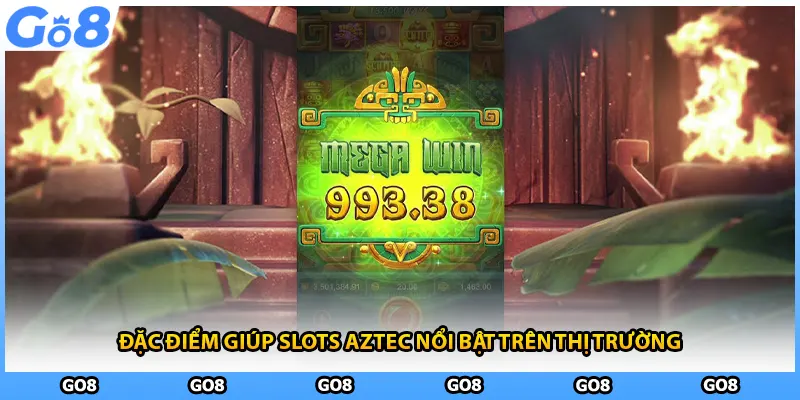 Đặc điểm giúp slots Aztec nổi bật trên thị trường