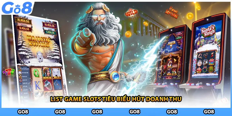 List game slots tiêu biểu hút doanh thu