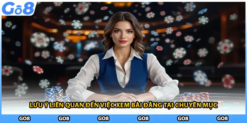Lưu ý liên quan đến việc xem bài đăng tại chuyên mục