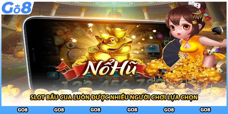 Slot bầu cua luôn được nhiều người chơi lựa chọn