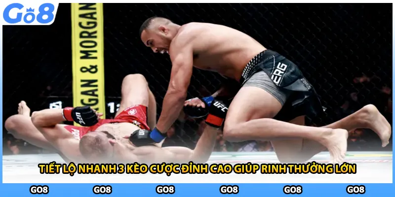 Tiết lộ nhanh 3 kèo cược đỉnh cao giúp rinh thưởng lớn